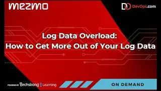 Log Data Overload: How to Get More Out of Your Log Data
