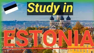 Best Country to Study Abroad ESTONIA  | Baltic Country | Europe