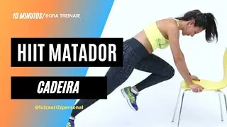 BORA TREINAR/ HIIT MATADOR USANDO UMA CADEIRA