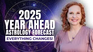 2025 Astrology Forecast - EVERYTHING IS CHANGING!