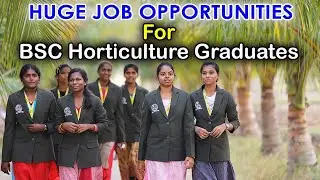 Huge Job Opportunities For BSC Horticulture Graduates | Mana Desham