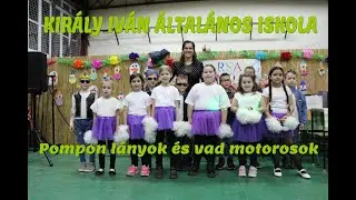 Pompon lányok és vad motorosok farsangi műsor 1. osztály | Király Iván Általános Iskola 2024