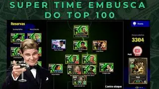 3304 FORÇA 💪🏻🐺 SUPER TIME EFOOTBALL EM BUSCA DO TOP 100 🏆