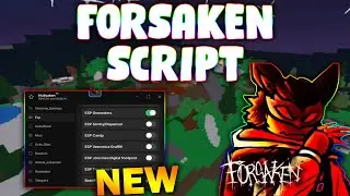 *NEW* Forsaken Script (PASTEBIN 2025) (AUTOFARM, INSTANT GENERATOR, ESP MONSTER, AUTO REPAIR )