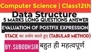 Evaluation of Postfix Expression | 5 Marks | Stack Tabular method | Most Important | #subodhsir