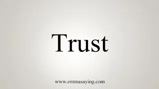 How To Say Trust