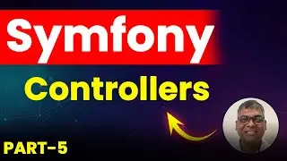 Symfony 7 Fundamentals - Controllers in symfony 7