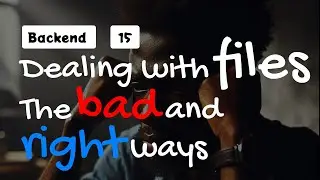 The right and bad ways of dealing with files: download & upload