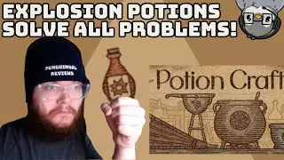 Have A Problem? Have An Explosion Potion! | Potion Craft