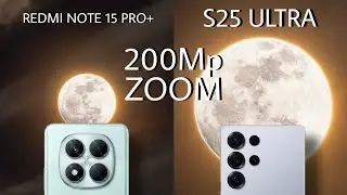 Redmi NOTE 15 Pro Plus 200MP VS Samsung Galaxy S25 ULTRA 100X | Live Hands On ZOOM TEST - 200MP!!!