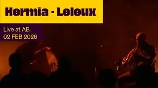 Hermia - Leleux Live at AB - Ancienne Belgique