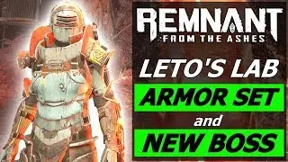 Remnant: From The Ashes | Leto's Lab New Update, Leto's Armor How to Get It and New Boss fight!