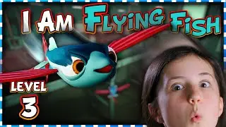 I AM FISH! | Flying- Level 3