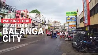 Balanga City | Bataan Capital | Philippines | Walking Tour | 4K