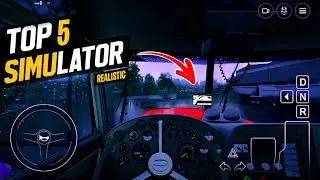 Top 5 Realistic Simulator Games for Android & iOS | High Graphics 2025&lrm;