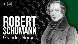 SCHUMANN: grandes nomes