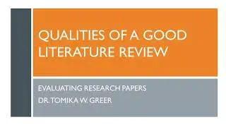 Writing and evaluating the Literature Review for a research study