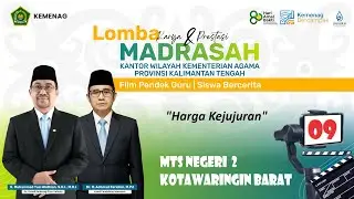 09 INTEGRITAS GURU MADRASAH || MTsN 2 Kotawaringin Barat