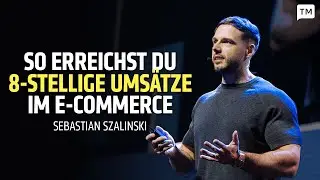 Skalierung im E-Commerce: Die Wachstumsgeheimnisse von Sebastian Szalinski