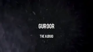 The Auduo - Guroor (Official Lyric Video)