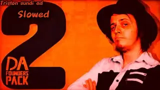 Dagameses Founders Pack #2 (slowed) | Triston Sundi AD. 