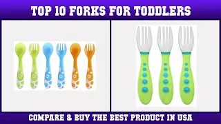 Top 10 Forks For Toddlers to buy in USA 2021 | Price & Review