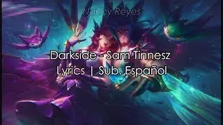 Darkside - Sam Tinnesz | Lyrics / sub. español