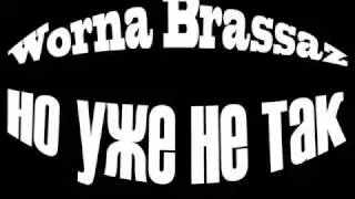 Worna Brazzas - но уже не так