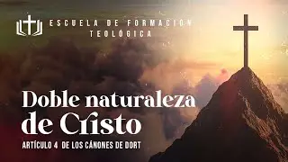 Doble Naturaleza de Cristo
