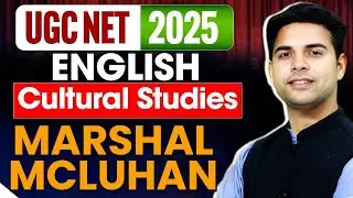 Marshall McLuhan | Cultural Studies & Media Theory | UGC NET English Literary Criticism 2025