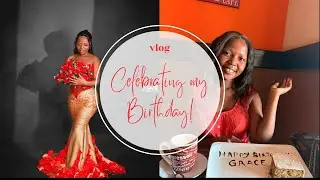 WEEKLY VLOG || ITS MY BIRTHDAY!!! BIRTHDAY MAINTENANCE,PHOTOSHOOT + LUNCH