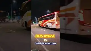 MIRA Vs SUMBER KENCONO #busjawatimuran