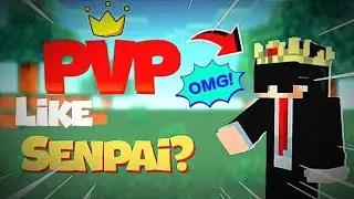 Senpai's 1 heart PvP