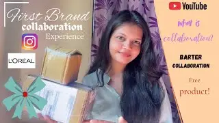 ✨First Brand Collaboration experience | what is collaboration? | Paid or barter collaboration | 