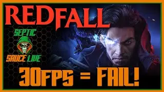 Redfall Fail - The Xbox Series X | S Power Narrative In Question