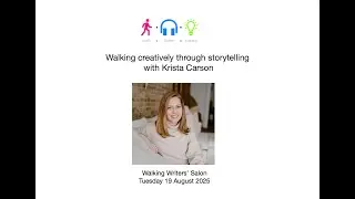 Walking Writers Salon with Krista Carson: Walking Creatively through storytelling