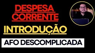 Despesa Corrente (Pessoal, Juros e Outras Despesas Correntes) (Aula 16)