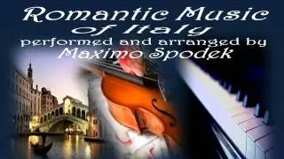ROMANTIC MUSIC OF ITALY, TI AMO  /   I LOVE YOU, PIANO INSTRUMENTAL