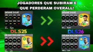 DLS 25 Jogadores que subiram e que perderam overall no DLS 26! Désiré Doué, Nuno Mendes, Parte 3