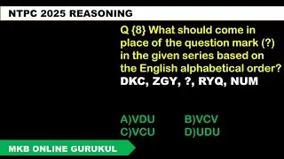 Alphabet series 🟢 RRB NTPC 2025 reasoning || DKC  ZGY  ?  RYQ  NUM #mkbonlinegurukul