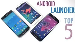 5 Best Android Launcher Apps Of 2017 [ Give Your Phone A New Look ]