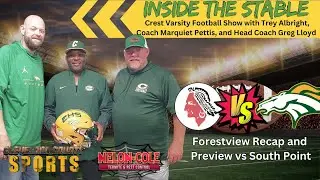 Inside the Stable with Crest Chargers Football - Forestview Recap and Preview vs South Point