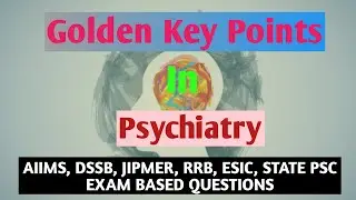 Golden Key Points In Psychiatry, Important Points for  Nursing Student in Nursing School NCLEX