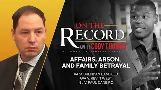Affairs, Arson and Family Betrayal | On The Record
