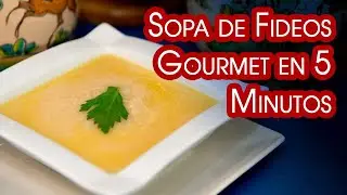 Sopa de Fideos Gourmet en 5 Minutos, Receta En Casa Contigo