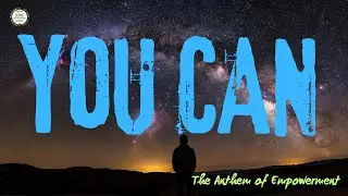 You CAN, The Anthem Of Empowerment ❤️💖 | Song To Inspire | Educational Folk #music #education #song