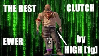 BEST 1vs5 CLUTCH EWER by HIGH [1g]