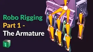 Blender Secrets - Robot Rigging (Part 1 - The Armature)
