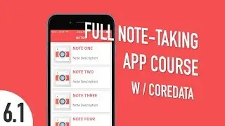 Xcode iOS Swift Course - Create a Full Note-Taking App - Part 6.1 - Note ViewController Setup