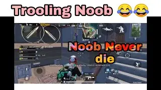 Noob never Die 😂😂😂😂 Trooling noob Funny gameplay | pubg mobile | #shorts